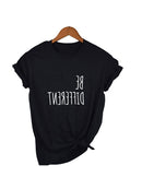 Be Different T-Shirts Lustiger Spruch T-Shirt Sommer Mode Hipster Slogan T-Shirts Damen Freizeit T-Shirts Camisetas Sommer Spruch Shirt