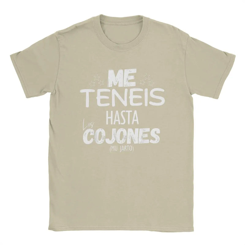 Me Teneis Up To The Cushions Mu Jarto T Shirt Men Cotton Novelty T-Shirts Crew Neck Funny Phrases Tees Short Sleeve Clothes Gift