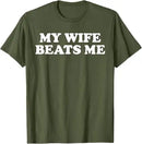 Funny My Wife Beats Me T-Shirt Trendy & Perfect Present for Couples Saying Tee Relationship Valentine Novelty Gift Marriage Tops