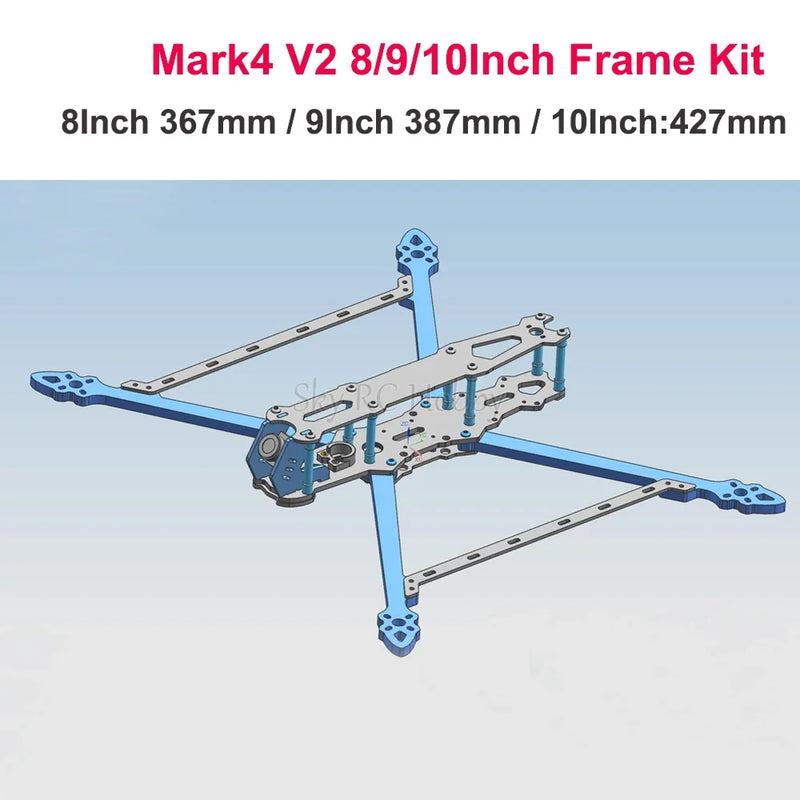 Mark4 V2 Mark 4 8inch 367mm 9inch 387mm with 6mm Arm / 10inch 427mm w/ 7.5mm Arm FPV Racing Drone Quadcopter Freestyle Frame Kit