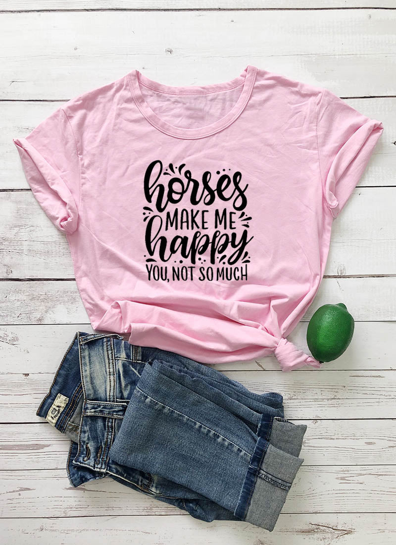 Horses Make Me Happy Printed New Arrival Women&